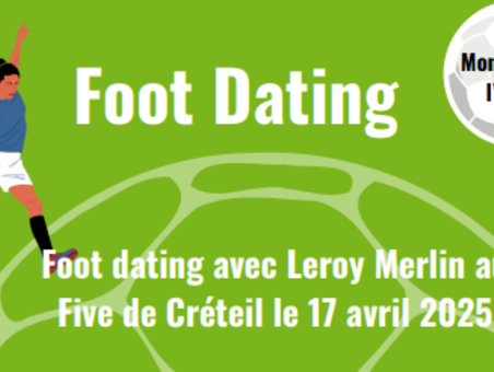 Foot Dating avec Face Val-de-Marne et Leroy Merlin au Five de Créteil